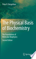 The physical basis of biochemistry : the foundations of molecular biophysics /