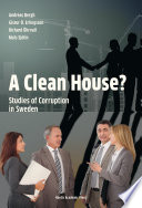 A clean house? : studies of corruption in Sweden /