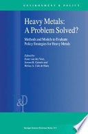 Heavy Metals: A Problem Solved? : Methods and Models to Evaluate Policy Strategies for Heavy Metals /