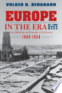 Europe in the era of two World Wars : from militarism and genocide to civil society, 1900-1950 /