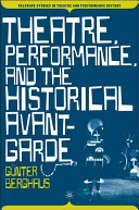 Theatre, performance, and the historical avant-garde /