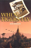 When tigers fly : a novel /