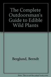 The complete outdoorsman's guide to edible wild plants /