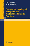 Compact semitopological semigroups and weakly almost periodic functions /