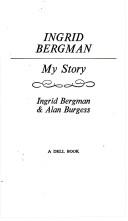 Ingrid Bergman, my story /
