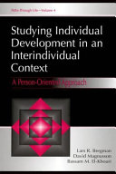Studying individual development in an interindividual context : a person-oriented approach /