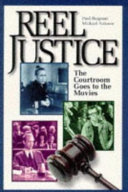 Reel justice : the courtroom goes to the movies /