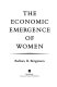 The economic emergence of women /