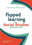 Flipped learning for social studies instruction /