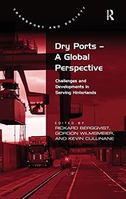 Dry ports, a global perspective : challenges and developments in serving hinterlands /