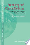 Autonomy and clinical medicine : renewing the health professional relation with the patient /