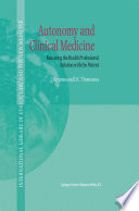 Autonomy and Clinical Medicine : Renewing the Health Professional Relation with the Patient /