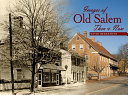 Images of Old Salem : then & now /