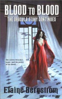 Blood to blood : the Dracula story continues /