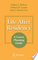 Life after residency : a career planning guide /