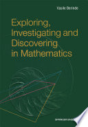 Exploring, Investigating and Discovering in Mathematics /