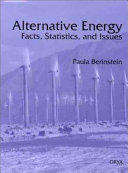 Alternative energy : facts, statistics, and issues /