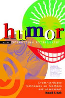 Humor as an instructional defibrillator : evidence-based techniques in teaching and assessment /