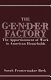 The gender factory : the apportionment of work in American households /