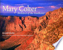 Mary Colter, architect of the Southwest /