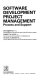 Software development project management : process and support /