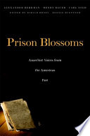 Prison blossoms : anarchist voices from the American past /
