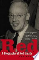 Red : a biography of Red Smith /