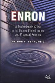 Enron : a professional's guide to the events, ethical issues, and proposed reforms /
