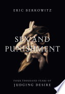 Sex and punishment : four thousand years of judging desire /