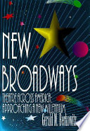 New Broadways : theatre across America : approaching a new millennium /
