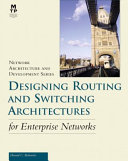 Designing routing and switching architectures for enterprise networks /