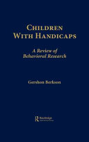 Children with handicaps : a review of behavioral research /