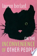 On the inconvenience of other people /