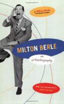Milton Berle : an autobiography with Haskel Frankel.