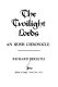The twilight lords : an Irish chronicle /