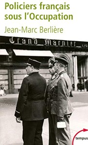 Policiers français sous l'occupation : d'après les archives de l'épuration /