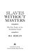 Slaves without masters; the free Negro in the antebellum South.