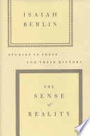 The sense of reality : studies in ideas and their history /