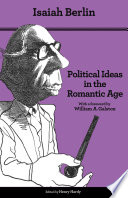 Political ideas in the romantic age : their rise and influence on modern thought /