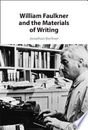 William Faulkner and the materials of writing /