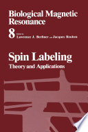 Spin Labeling : Theory and Applications /