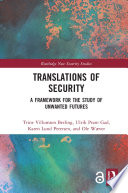 Translations of security : a framework for the study of unwanted futures /