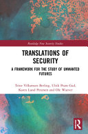 Translations of security : a framework for the study of unwanted futures /