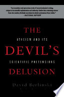 The devil's delusion : atheism and its scientific pretensions /