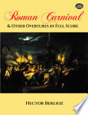 Roman carnival and other overtures /