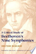 A critical study of Beethoven's nine symphonies with a few words on his trios and sonatas, a criticism of Fidelio, and an introductory essay on music /