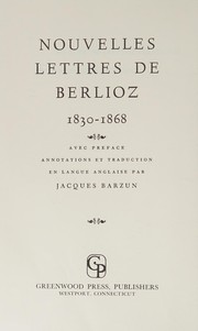 New letters of Berlioz, 1830-1868 /