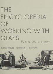 The encyclopedia of working with glass /