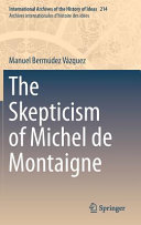 The skepticism of Michel de Montaigne /
