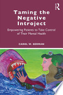Taming the negative introject : empowering patients to take control of their mental health /